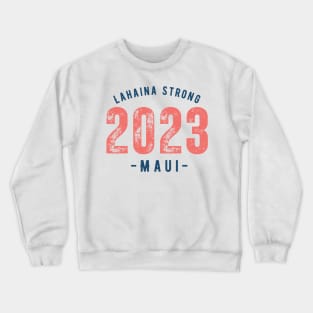 MAUI Hawaii Lahaina Hawaiian 2023 Crewneck Sweatshirt